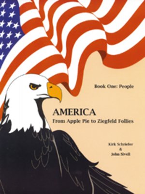 cover image of America From Apple Pie To Ziegfeld Follies: Book One: People